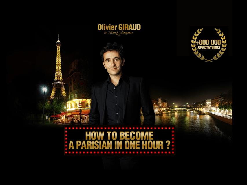 Paris: Comedy Show in English - How to Become a Parisian - How to Become a Parisian in One Hour: The Big Idea